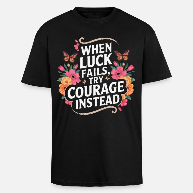 Mut über Glück Blumenzitat - Oversized Heavyweight Unisex T-Shirt - Schwarz