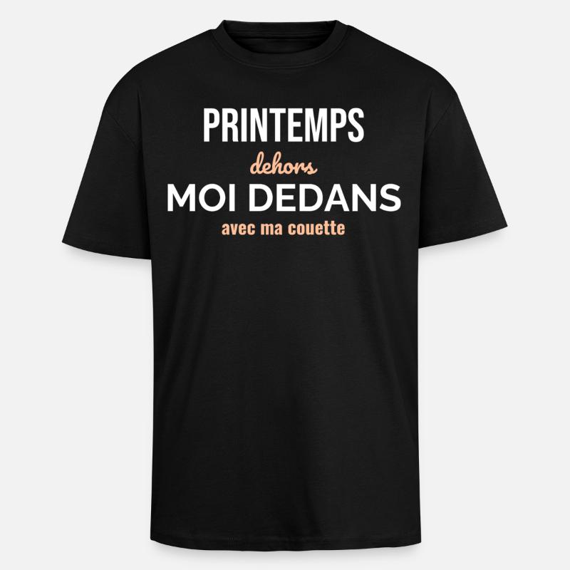 Printemps Dehors Moi Dedans - T-shirt unisexe oversize épais - noir