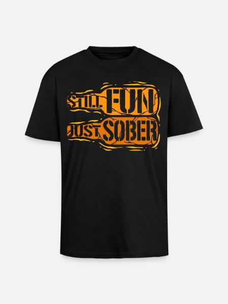 Antialcoholic Abstinent Still Fun Just Sober - Unisex Oversized Heavyweight T-shirt - black