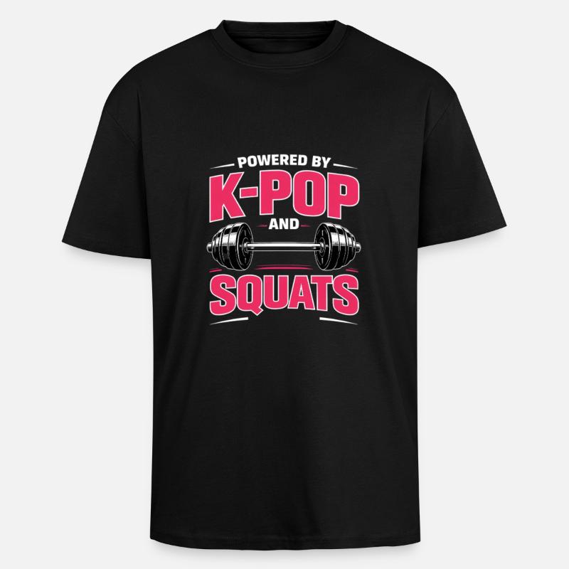 Powered By K Pop And Squats - Oversized Heavyweight Unisex T-Shirt - Schwarz