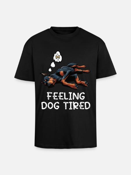 Feeling Dog Tired Dobermann Dobermannbesitzer - Oversized Heavyweight Unisex T-Shirt - Schwarz