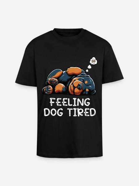 Feeling Dog Tired Rottweiler Rottweiler Owner - Unisex Oversized Heavyweight T-shirt - black