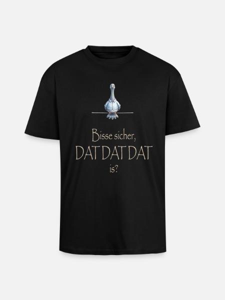 DAT DAT DAT - Oversized Heavyweight Unisex T-Shirt - Schwarz