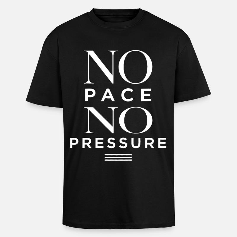 No Pace No Pressure - Unisex Oversized Heavyweight T-shirt - black