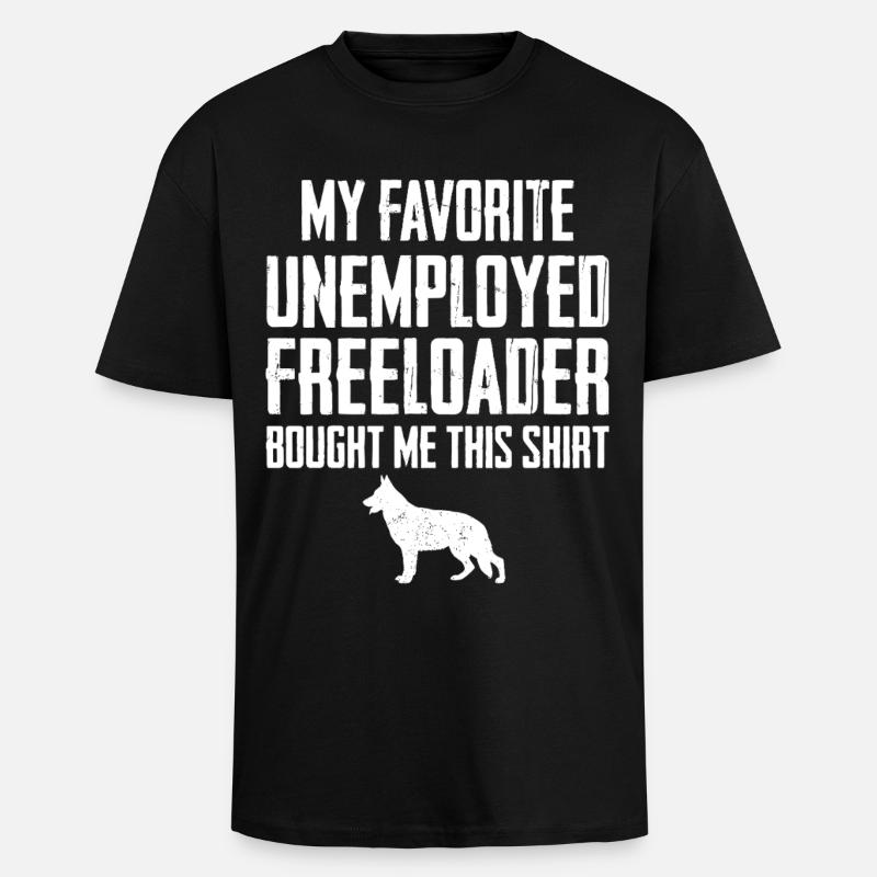 Funny German Shepherd Freeloader - Unisex Oversized Heavyweight T-shirt - black