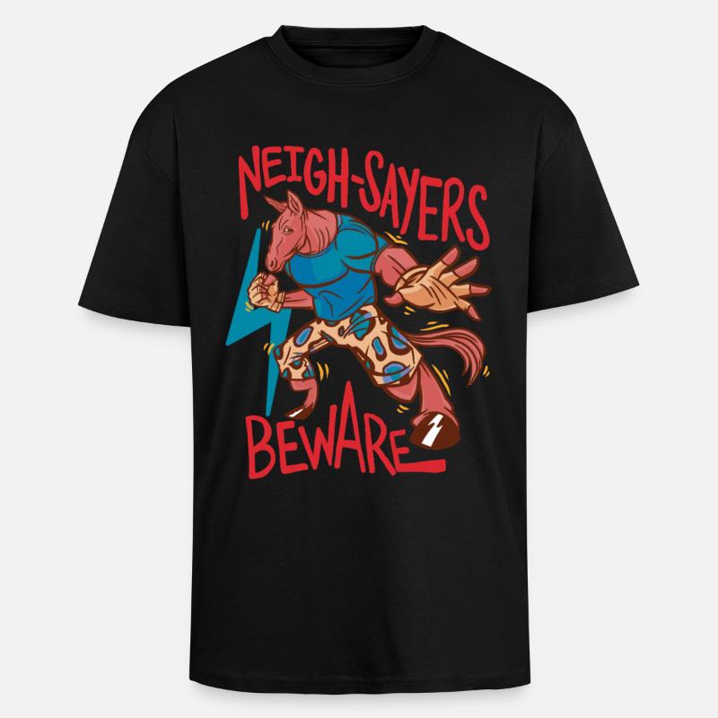 Reiter Reiterin Pferd Neigh-Sayers Beware - Oversized Heavyweight Unisex T-Shirt - Schwarz