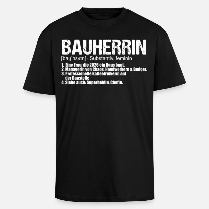 Bauherrin Definition Hausbau Eigenheim - Oversized Heavyweight Unisex T-Shirt - Schwarz