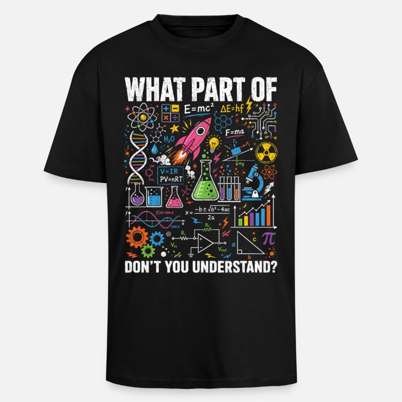 Physics Math Science Saying Shirt - Unisex Oversized Heavyweight T-shirt - black