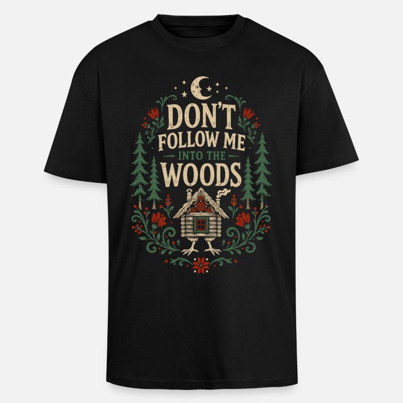 Ne me suis pas, Woods - T-shirt unisexe oversize épais - noir