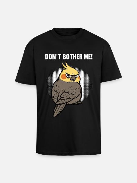 Ne me dérange pas, calopsitte - T-shirt unisexe oversize épais - noir
