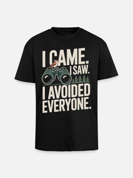 I came, saw, I avoided everyone - Unisex Oversized Heavyweight T-shirt - black