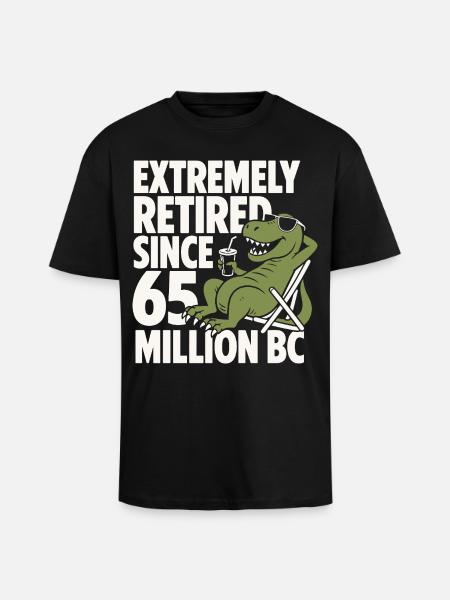 Extremely Retired Since 65 T-Rex - Unisex Oversized Heavyweight T-shirt - black