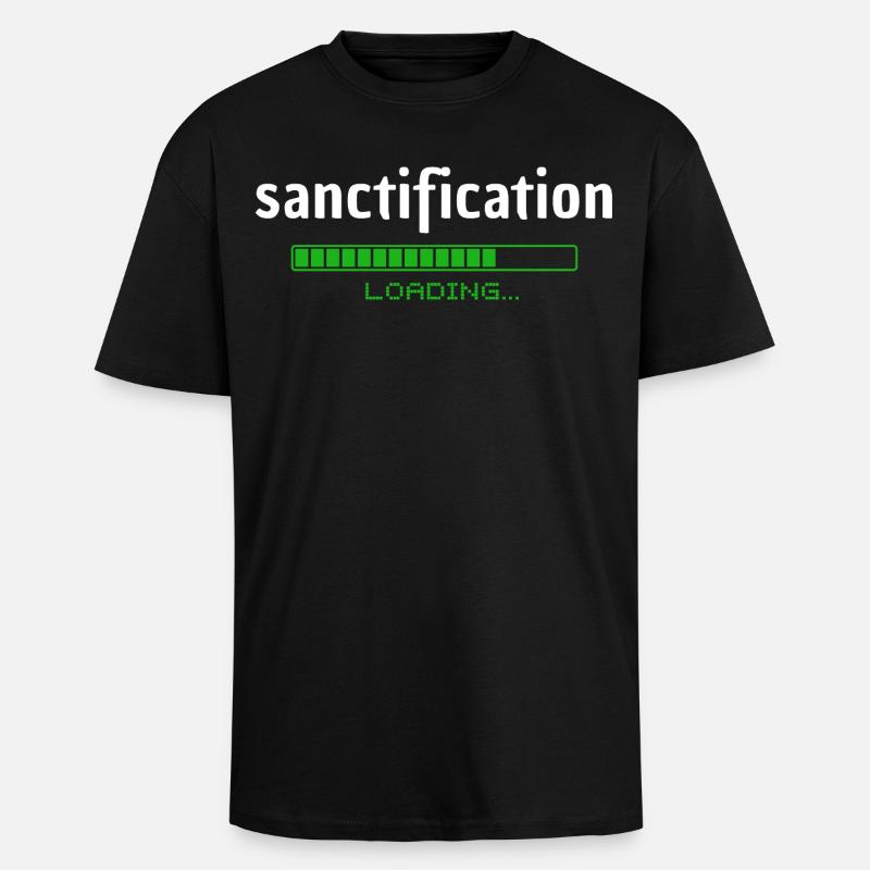 Sanctification - Heiligung - loading - christlich - Unisex Oversized Heavyweight T-shirt - black