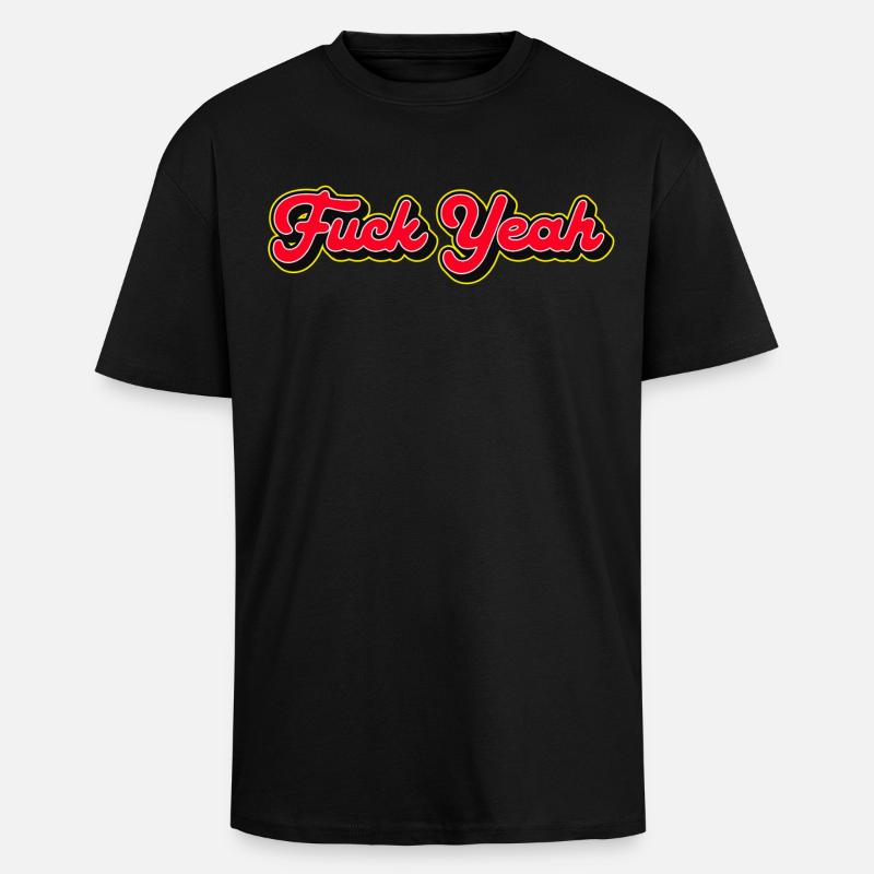 Fuck Yeah 3D Red Script - T-shirt unisexe oversize épais - noir