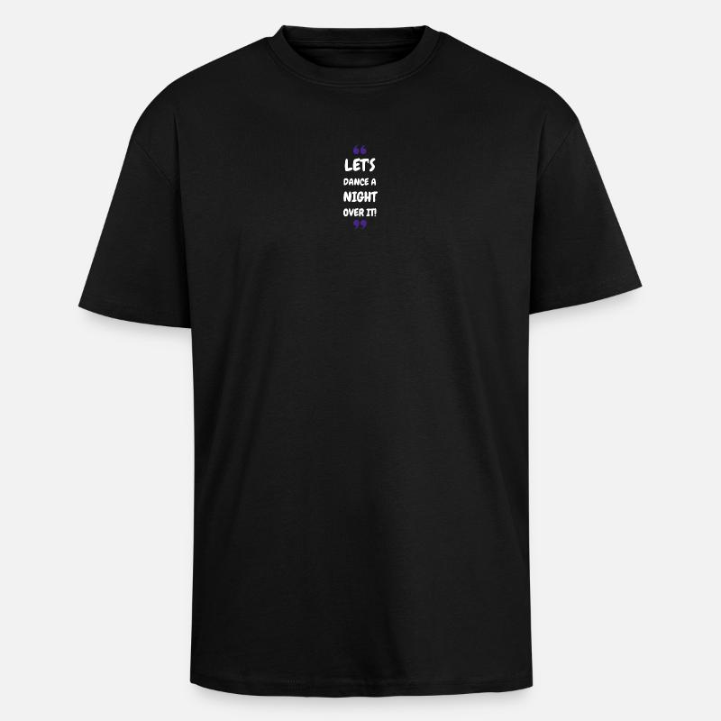 Dansons une nuit dessus ! - T-shirt unisexe oversize épais - noir