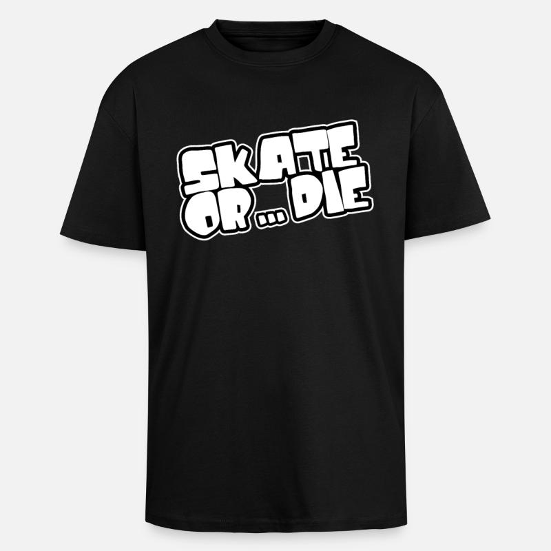Skate oder stirb - Skateboarden - Oversized Heavyweight Unisex T-Shirt - Schwarz