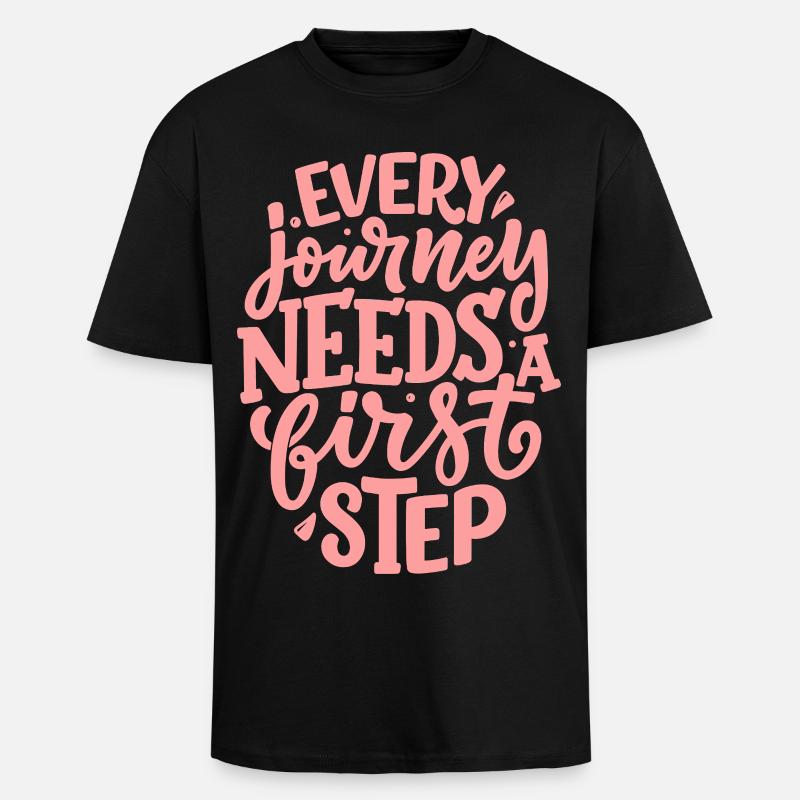 Every Journey Needs A First Step - Unisex Oversized Heavyweight T-shirt - black