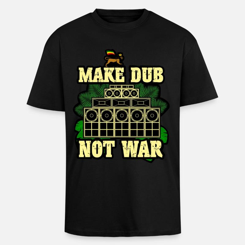 Make Dub Not War - Oversized Heavyweight Unisex T-Shirt - Schwarz