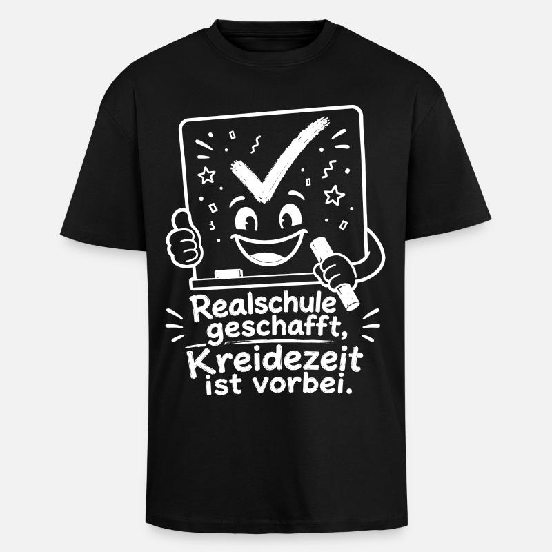 Realschule geschafft, Kreidezeit ist vorbei. - Oversized Heavyweight Unisex T-Shirt - Schwarz