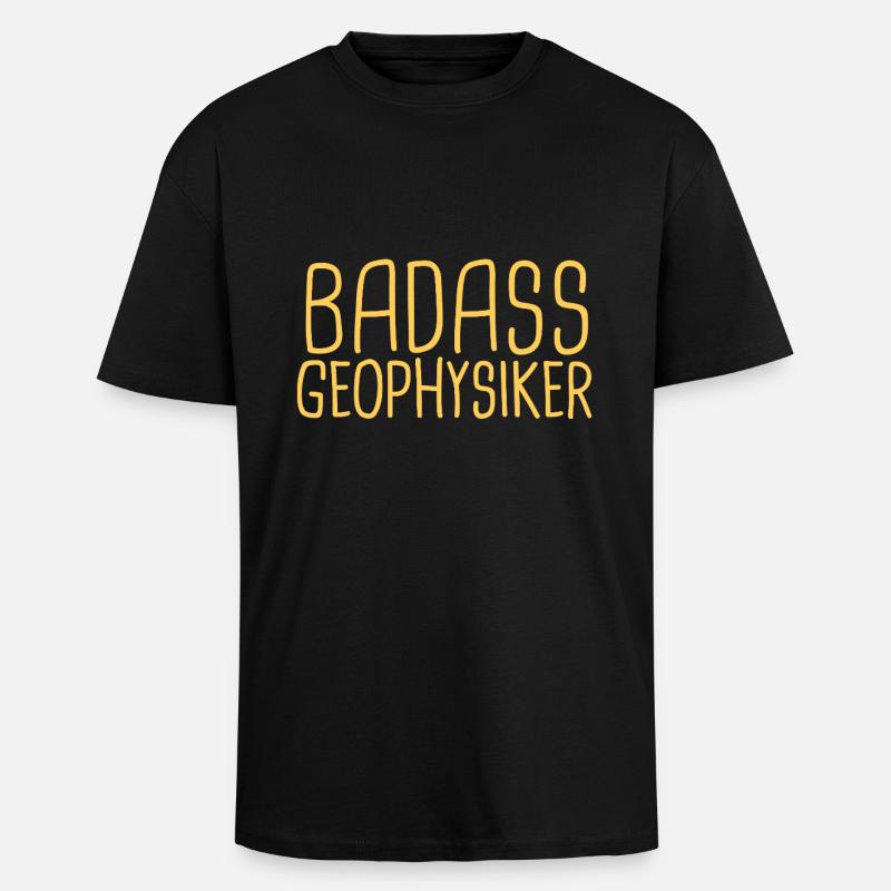 Geophysiker Badass Geophysik - Oversized Heavyweight Unisex T-Shirt - Schwarz