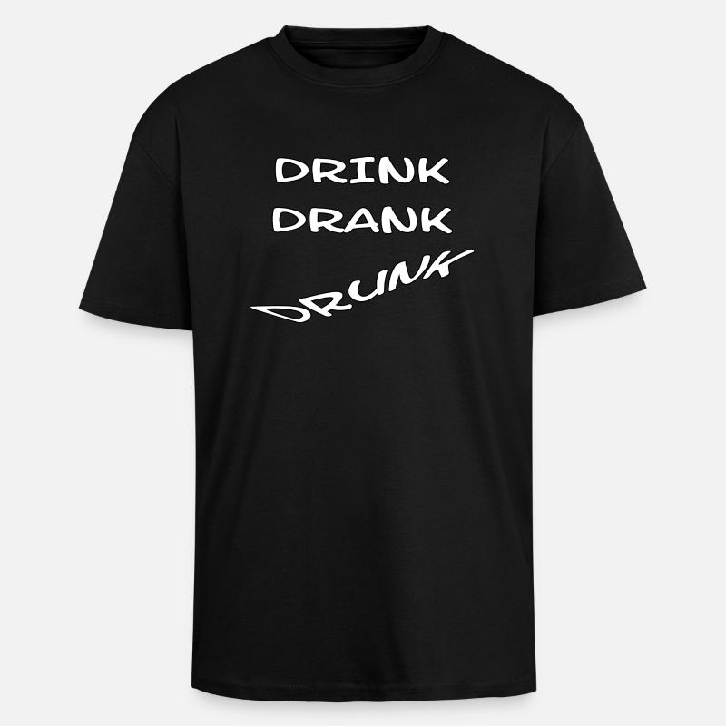 Drink Drank Drunk - Oversized Heavyweight Unisex T-Shirt - Schwarz