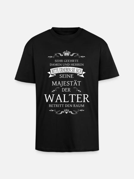 His Majesty Walter enters the room - Unisex Oversized Heavyweight T-shirt - black