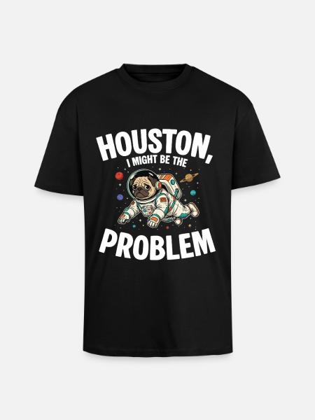 Pug Dog Astronaut Houston Humor - Unisex Oversized Heavyweight T-shirt - black