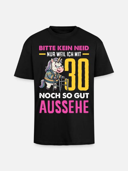 Mit 30 Noch So Gut Aussehe - Oversized Heavyweight Unisex T-Shirt - Schwarz