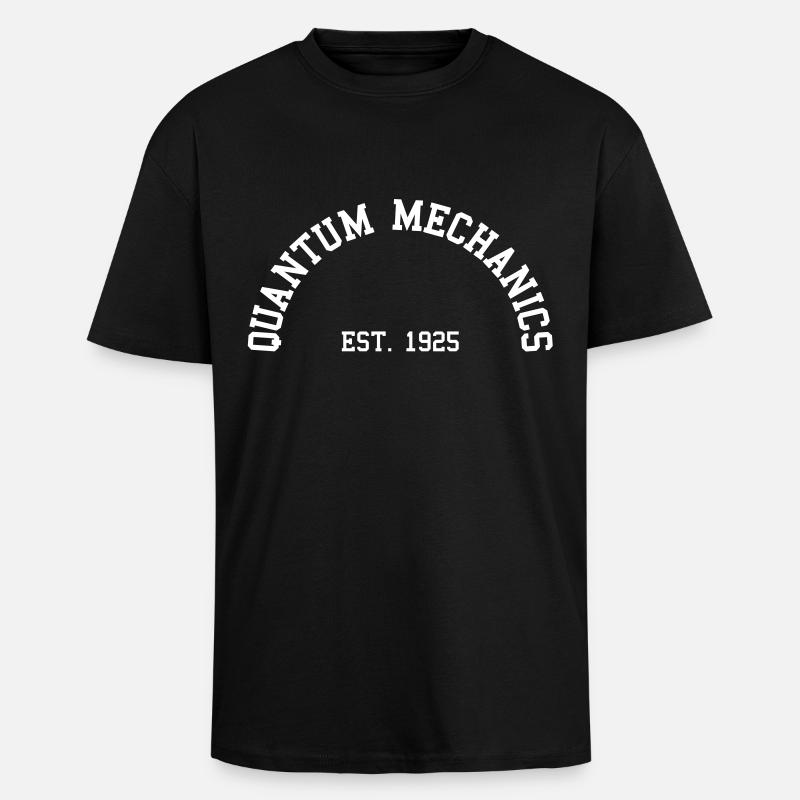 Mécanique quantique - Est. 1925 (demi-cercle) - T-shirt unisexe oversize épais - noir