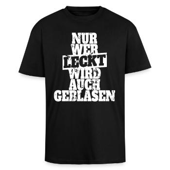 Nur Wer Leckt Wird Auch Geblasen Sex Blasen Oral - Oversized Heavyweight Unisex T-Shirt - Schwarz - Vorne - Alina (178cm) & Michal (187cm)