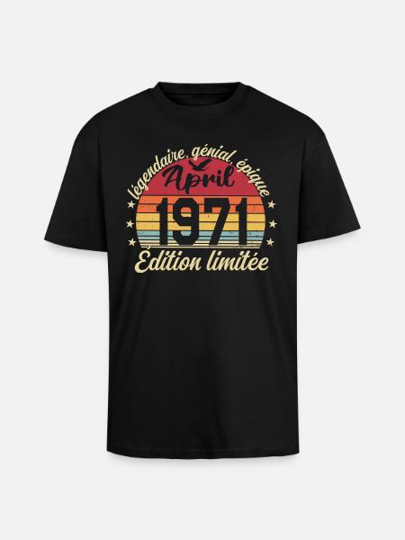1971 avril Anniversaire avril 1971 - T-shirt unisexe oversize épais - noir