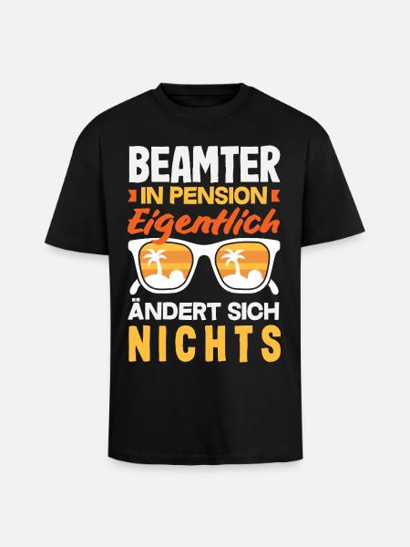 Beamter In Pension Ruhestand - Oversized Heavyweight Unisex T-Shirt - Schwarz