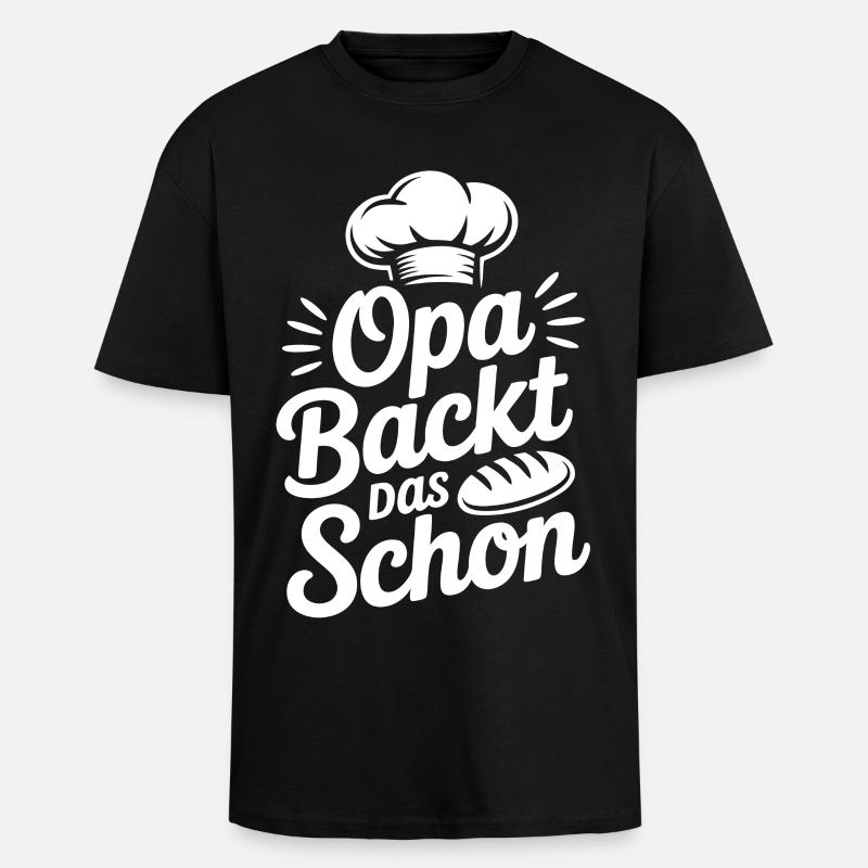 Opa backt das Schon - Oversized Heavyweight Unisex T-Shirt - Schwarz