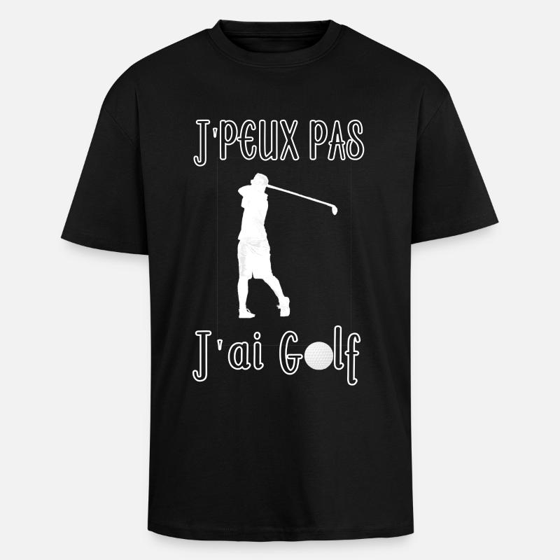 J'peux pas J'ai Golf - T-shirt unisexe oversize épais - noir