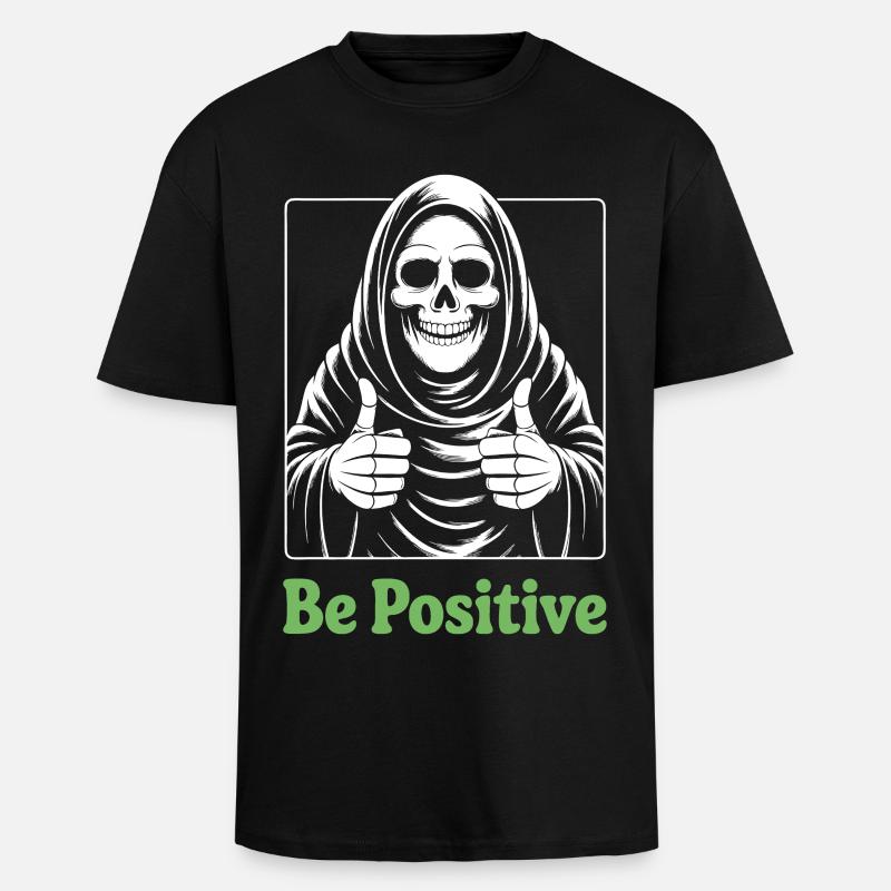 Be Positive Grim Reaper - Oversized Heavyweight Unisex T-Shirt - Schwarz