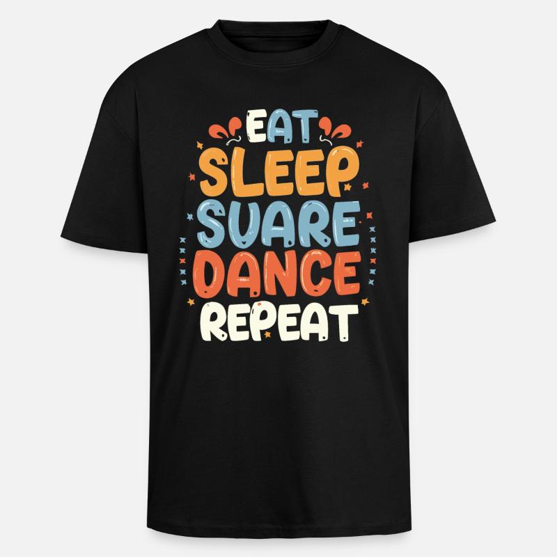 Eat Sleep Square Dance Repeat - Oversized Heavyweight Unisex T-Shirt - Schwarz