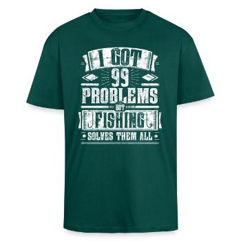 99 Problems but Fishing Solves Them All Shirt - Unisex Oversized Heavyweight T-shirt - hunter green - Front - Alina (178cm) & Michal (187cm)