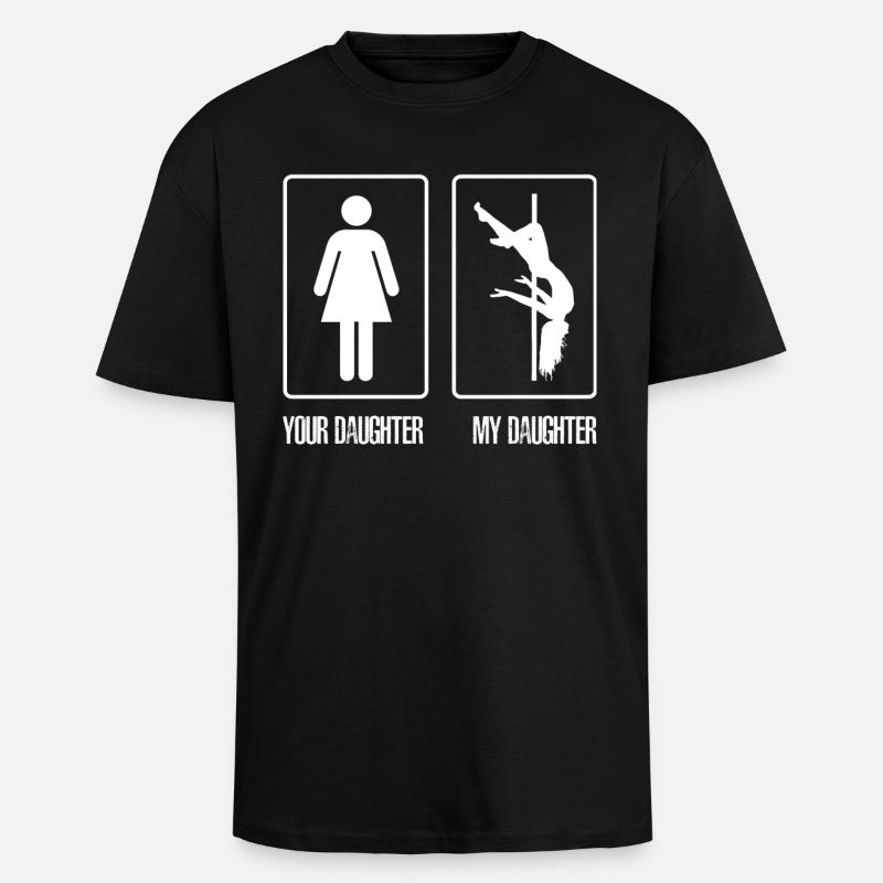 My daughter pole dancing - Unisex Oversized Heavyweight T-shirt - black