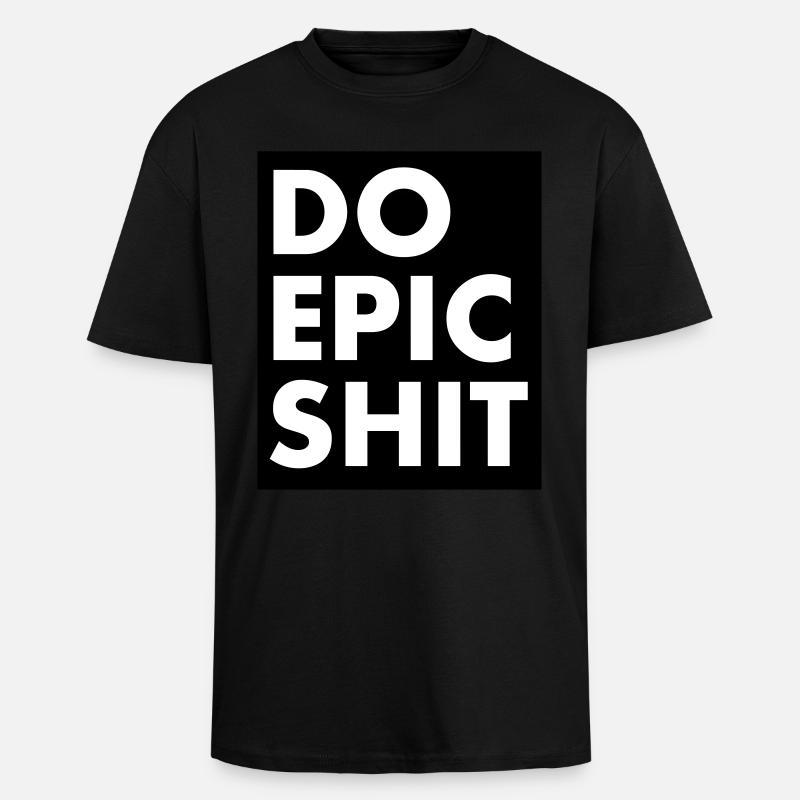 EO EPIC SHIT - Unisex Oversized Heavyweight T-shirt - black