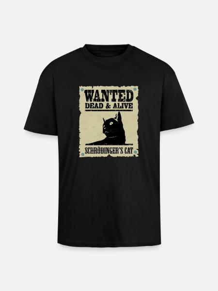 Schrödinger's cat wanted. - Unisex Oversized Heavyweight T-shirt - black