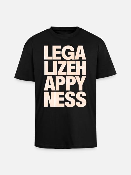 Legalize Happiness T-Shirt - Unisex Oversized Heavyweight T-shirt - black