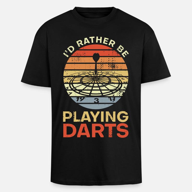 I'd Rather Be Playing Darts - Oversized Heavyweight Unisex T-Shirt - Schwarz