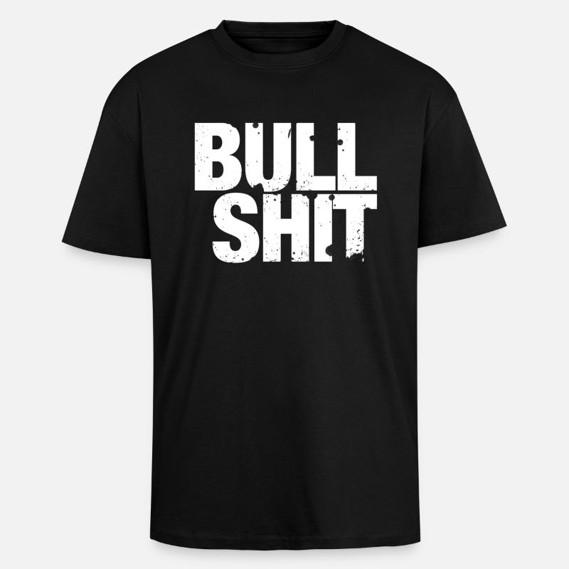 Bullshit - ce sont des conneries! - T-shirt unisexe oversize épais - noir