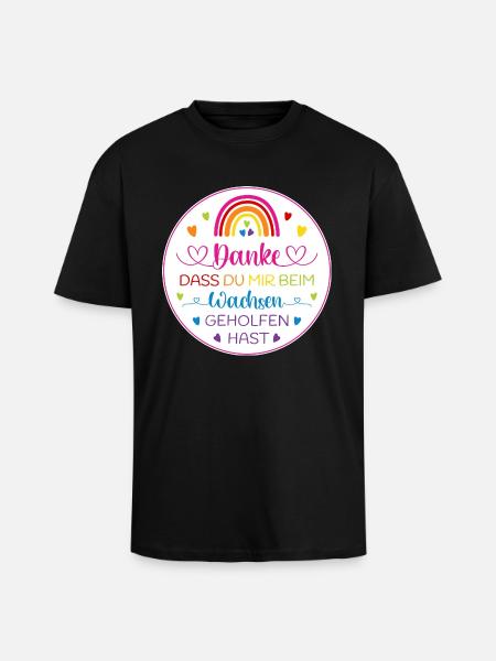 Danke dass Du mir beim Wachsen geholfen hast - Oversized Heavyweight Unisex T-Shirt - Schwarz