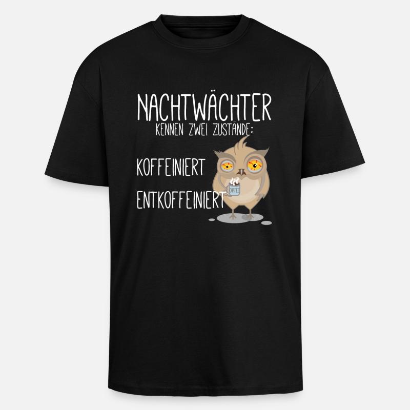 koffeiniert Nachtwächter - Oversized Heavyweight Unisex T-Shirt - Schwarz