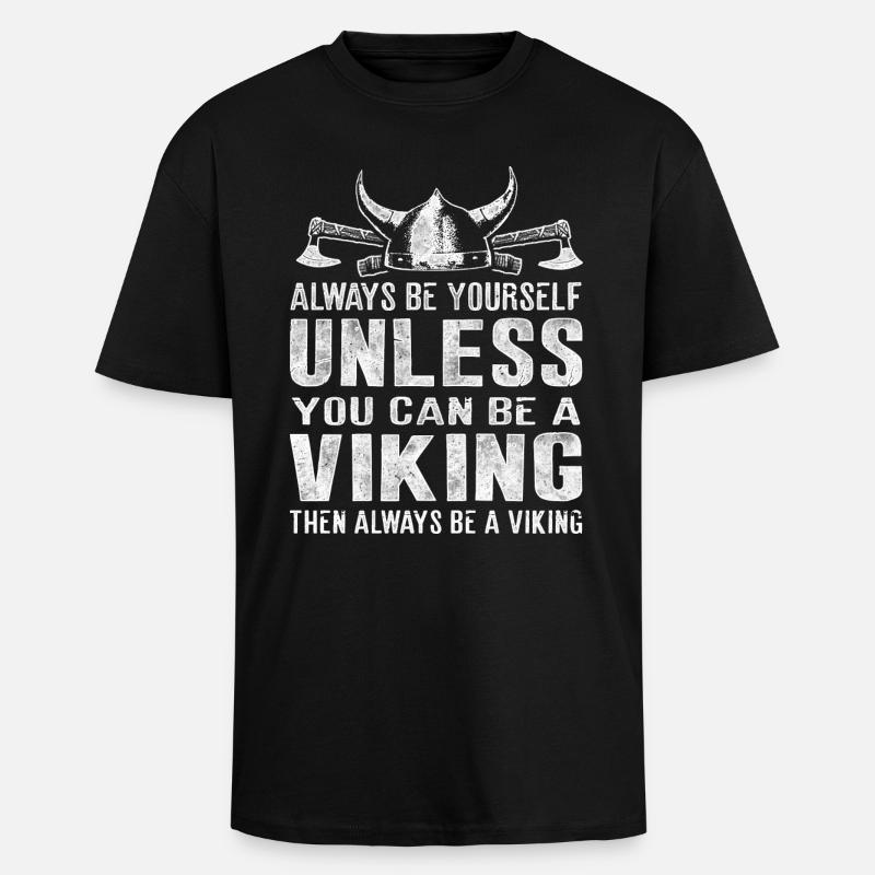 Sei immer ein Wikinger Viking - Oversized Heavyweight Unisex T-Shirt - Schwarz