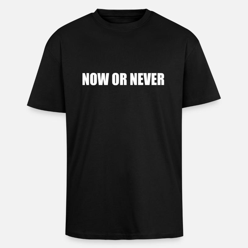 Now or never - T-shirt unisexe oversize épais - noir