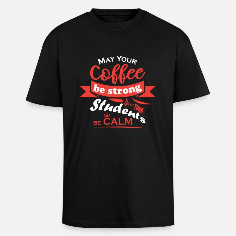 Kaffee für Lehrer Geschenkidee - Oversized Heavyweight Unisex T-Shirt - Schwarz