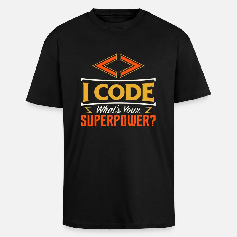 I code what's your superpower ? - Unisex Oversized Heavyweight T-shirt - black