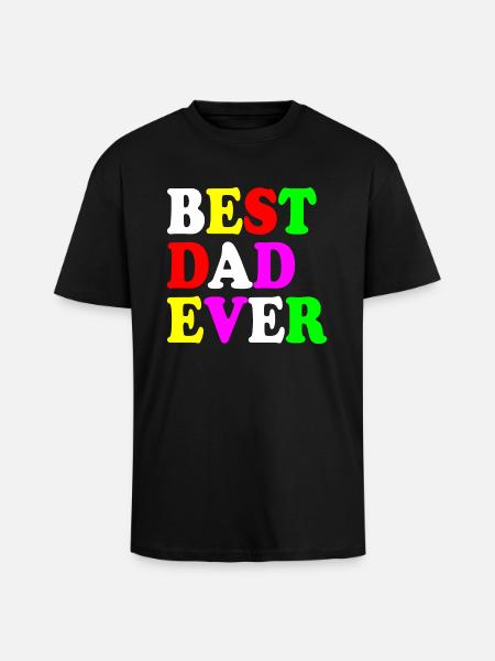 Best dad ever - T-shirt unisexe oversize épais - noir